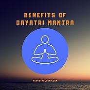 Benefits Of Gayatri Mantra - Vedastrologer