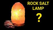 Rock Salt Lamp Benefits / Himalayan Salt Lamp