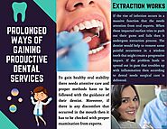 Prolonged Ways of Gaining Productive Dental Services