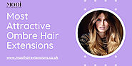 Most Attractive Ombre Hair Extensions