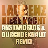 Anstandslos & Durchgeknallt feat. Laurenz - "Diese Nacht"