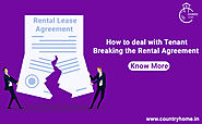 How to deal with Tenant Breaking Rental Agreement?