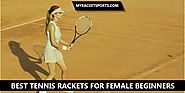 5 Best Tennis Rackets For Female Beginners 2019 - My Racket Sports