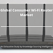 Comprehensive Study on Global Consumer Wi-Fi Router Market