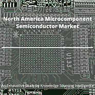 Extensive Study on North America Microcomponent Semiconductor Market