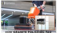 Use Granite polishing pads for gleamy floor