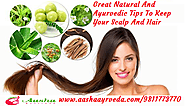 Great Natural And Ayurvedic Tips To Keep Your Scalp And Hair Healthy