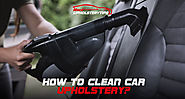 How to clean car upholstery?