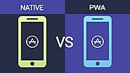 Progressive Web Apps (PWA) Vs Native App: Which Is Better for Your Business?