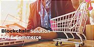 What are the problems that can solve by blockchain technology in eCommerce? – blockchainhints