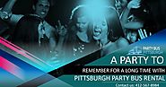 A Party to Remember for A Long Time with Pittsburgh Party Bus Rental