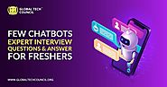 Few Chatbots Expert Interview Questions & Answer For Freshers