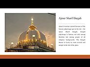 Top Reasons To Visit Ajmer – Heart of Rajasthan