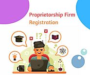 Complete Process of Proprietorship Firm Registration India