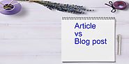 The Difference Between Article and Blog Post can be Easily Understood by a Beginner