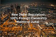 New Amendment In Foreigners Ownership Law in Dubai Mainland