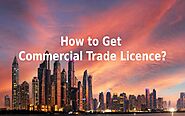 Know The Complete Details Regarding Commercial Trade Licence