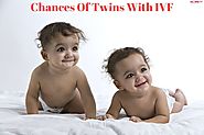 WHAT ARE THE CHANCES OF IVF TWINS BABIES?