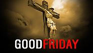 Here is the list of Good Friday Wishes Images 2020 | Good Friday Images 2020