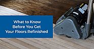 Factors To Consider Before Refinishing Your Hardwood Floor