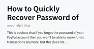 How to Quickly Recover Password of Your PayPal Account? - anpuhelp’s blog