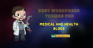 12 Best WordPress themes for Health Blogs and Medical Blogs