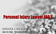 Personal Injury Lawyer FAQ's | Shiner Law Group, P.A.