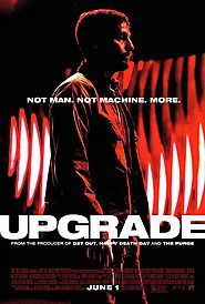 Upgrade Review. Just Watch it. It’s Cool AF | Mother of Movies