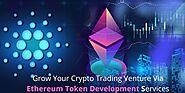 Grow your crypto trading venture via Ethereum Token Development Services - Youmobs