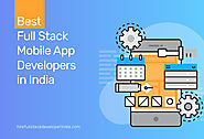 Best Full Stack Mobile App Developers in India