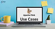 Apache Flink Use Cases - Real life case studies of Apache Flink - DataFlair