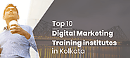 Top 10 Digital Marketing Institutes in Kolkata