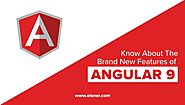 Know about the Brand-New Features of Angular 9