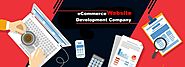 Tips To Select The Ideal Ecommerce Website Development Firm