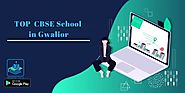 TOP 15 CBSE School in Gwalior