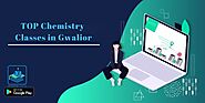 TOP 10 Chemistry Coaching Classes for 11 & 12th in Gwalior