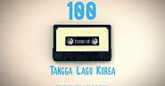 100 Tangga Lagu Korea Terbaru & Terpopuler
