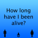 How long have I been alive? By a2b Interactive