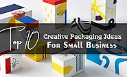 Top 10 Creative Packaging Ideas For Small Business - Goto Packaging