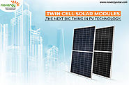 Twin cell solar modules – the next big thing in PV technology - Novergy Solar