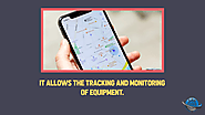 • It allows the tracking and monitoring of equipment.