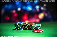 FEATURES OF TOP INTERNET SWEEPSTAKES CAFE SOFTWARE COMPANIES