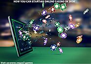 HOW YOU CAN START AN ONLINE CASINO IN 2020
