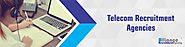 Telecom Recruitment Agencies - Telecom Consulting Companies