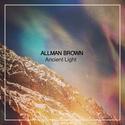 Allman Brown - "Ancient Light"