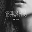 6. Banks - "Brain"