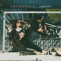 10. CATHEDRALS - "Harlem"