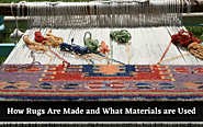 How Rugs Are Made and What Materials are Used