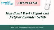 Quick Help for Netgear WiFi Extender Setup +1 8777788740 How Boost WiFi Signal