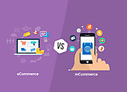 eCommerce vs mCommerce - Which One is More Effective?